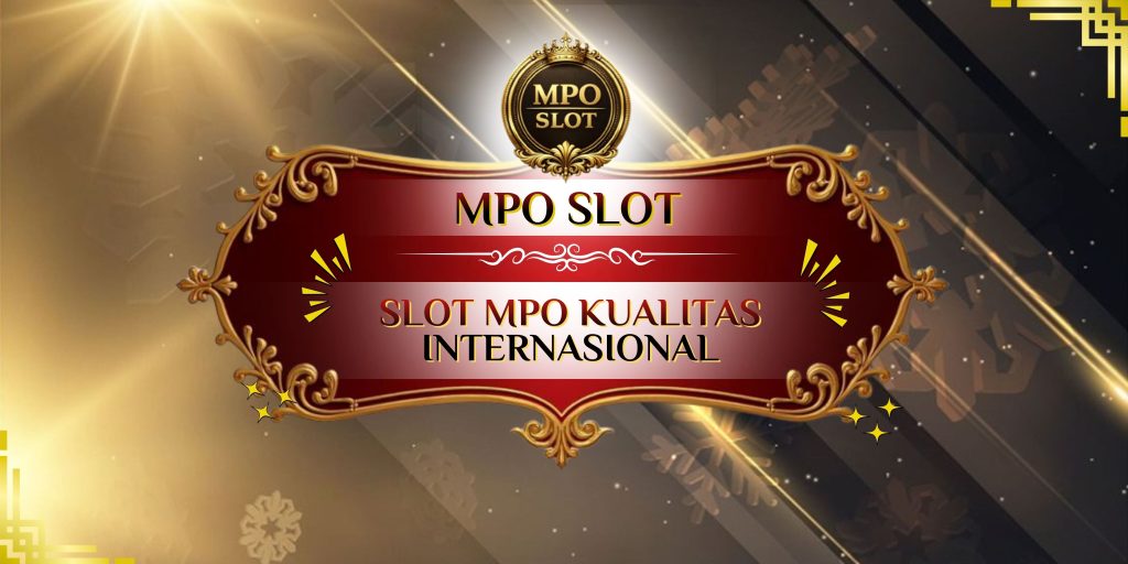 slot mpo kualitas internasional