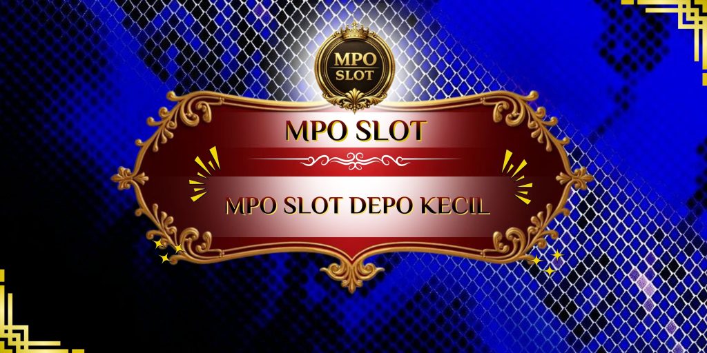 mpo slot depo kecil